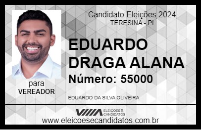 Candidato EDUARDO DRAGA ALANA 2024 - TERESINA - Eleições