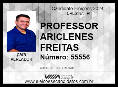 Candidato PROFESSOR ARICLENES FREITAS 2024 - TERESINA - Eleições