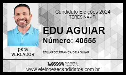 Candidato EDU AGUIAR 2024 - TERESINA - Eleições