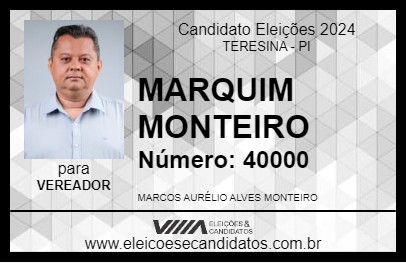 Candidato MARQUIM MONTEIRO 2024 - TERESINA - Eleições