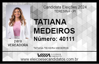 Candidato TATIANA MEDEIROS 2024 - TERESINA - Eleições