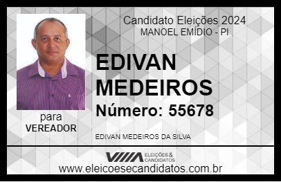 Candidato EDIVAN MEDEIROS 2024 - MANOEL EMÍDIO - Eleições