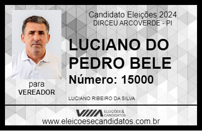 Candidato LUCIANO DO PEDRO BELE 2024 - DIRCEU ARCOVERDE - Eleições