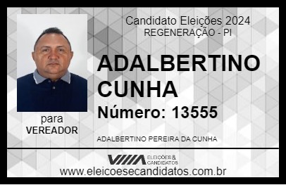 Candidato ADALBERTINO CUNHA 2024 - REGENERAÇÃO - Eleições