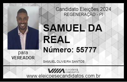 Candidato SAMUEL DA REAL 2024 - REGENERAÇÃO - Eleições