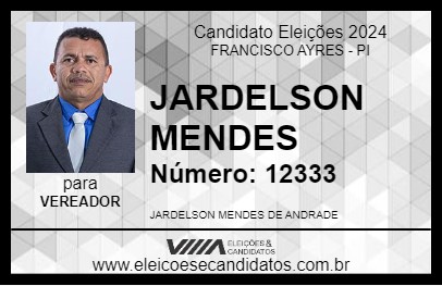 Candidato JARDELSON MENDES 2024 - FRANCISCO AYRES - Eleições