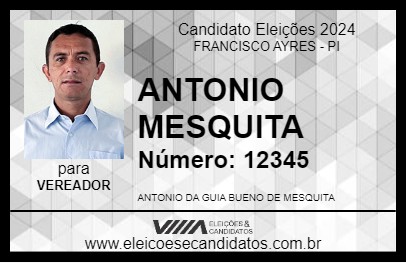 Candidato ANTONIO MESQUITA 2024 - FRANCISCO AYRES - Eleições