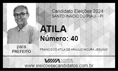 Candidato ATILA 2024 - SANTO INÁCIO DO PIAUÍ - Eleições