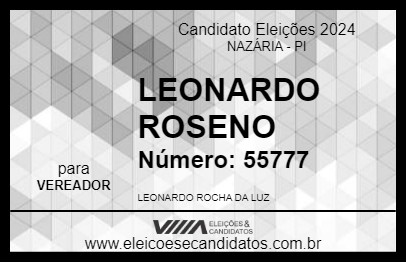 Candidato LEONARDO ROSENO 2024 - NAZÁRIA - Eleições