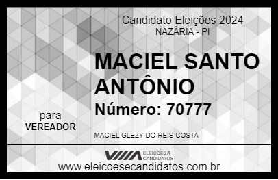 Candidato MACIEL SANTO ANTÔNIO 2024 - NAZÁRIA - Eleições