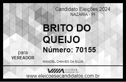 Candidato BRITO DO QUEIJO 2024 - NAZÁRIA - Eleições