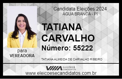 Candidato TATIANA CARVALHO 2024 - ÁGUA BRANCA - Eleições