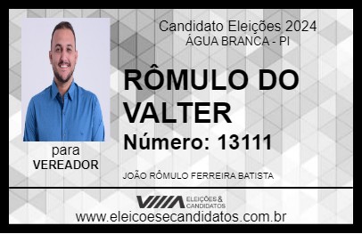 Candidato RÔMULO DO VALTER 2024 - ÁGUA BRANCA - Eleições