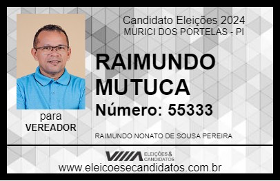 Candidato RAIMUNDO MUTUCA 2024 - MURICI DOS PORTELAS - Eleições