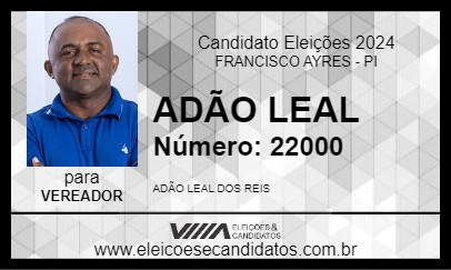 Candidato ADÃO LEAL 2024 - FRANCISCO AYRES - Eleições