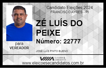 Candidato ZÉ LUÍS DO PEIXE 2024 - FRANCISCO AYRES - Eleições