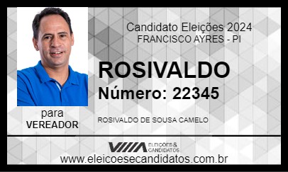 Candidato ROSIVALDO 2024 - FRANCISCO AYRES - Eleições