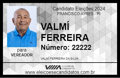 Candidato VALMÍ FERREIRA 2024 - FRANCISCO AYRES - Eleições