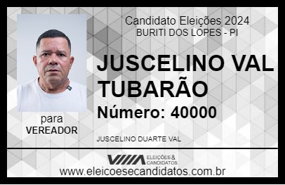 Candidato JUSCELINO VAL TUBARÃO 2024 - BURITI DOS LOPES - Eleições