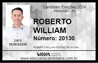 Candidato ROBERTO WILLIAM 2024 - PARNAÍBA - Eleições