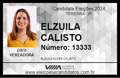 Candidato ELZUILA CALISTO 2024 - TERESINA - Eleições