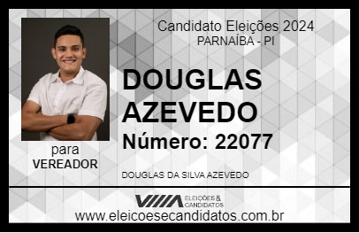 Candidato DOUGLAS AZEVEDO 2024 - PARNAÍBA - Eleições