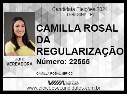 Candidato CAMILLA ROSAL DA REGULARIZAÇÃO 2024 - TERESINA - Eleições