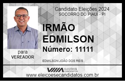 Candidato IRMÃO EDMILSON 2024 - SOCORRO DO PIAUÍ - Eleições