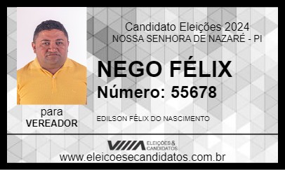 Candidato NEGO FÉLIX 2024 - NOSSA SENHORA DE NAZARÉ - Eleições