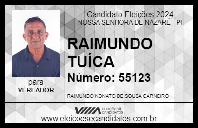 Candidato RAIMUNDO TUÍCA 2024 - NOSSA SENHORA DE NAZARÉ - Eleições