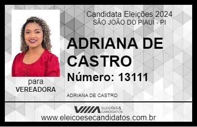 Candidato ADRIANA DE CASTRO 2024 - SÃO JOÃO DO PIAUÍ - Eleições