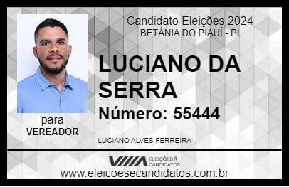 Candidato LUCIANO DA SERRA 2024 - BETÂNIA DO PIAUÍ - Eleições