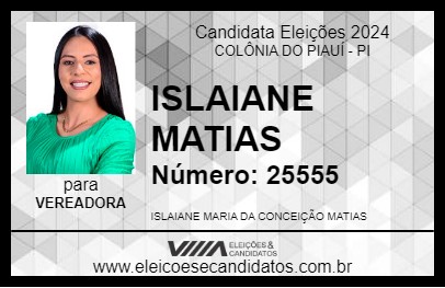 Candidato ISLAIANE MATIAS 2024 - COLÔNIA DO PIAUÍ - Eleições