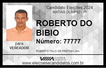 Candidato ROBERTO DO BIBIO 2024 - MATIAS OLÍMPIO - Eleições