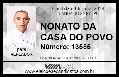 Candidato NONATO DA CASA DO POVO 2024 - LAGOA DO SÍTIO - Eleições