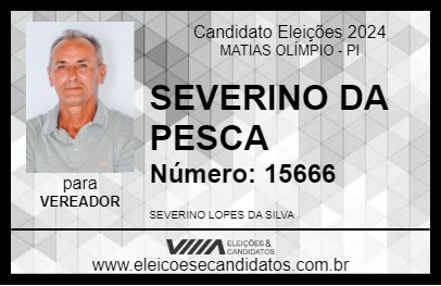 Candidato SEVERINO DA PESCA 2024 - MATIAS OLÍMPIO - Eleições