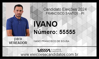 Candidato IVANO 2024 - FRANCISCO SANTOS - Eleições