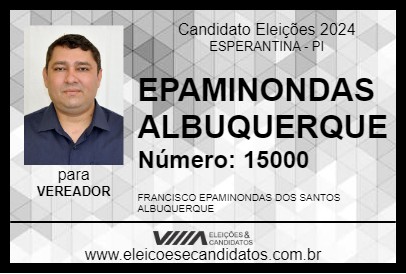 Candidato EPAMINONDAS ALBUQUERQUE 2024 - ESPERANTINA - Eleições