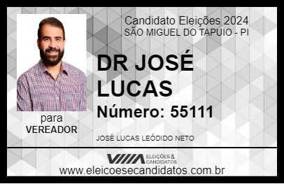 Candidato DR JOSÉ LUCAS 2024 - SÃO MIGUEL DO TAPUIO - Eleições