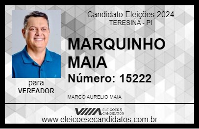 Candidato MARQUINHO MAIA 2024 - TERESINA - Eleições