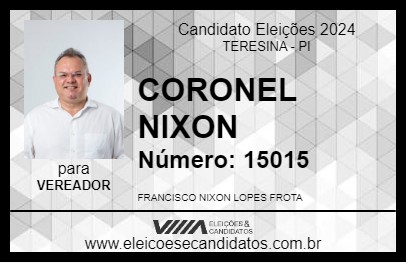 Candidato CORONEL NIXON 2024 - TERESINA - Eleições