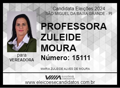 Candidato PROFESSORA ZULEIDE MOURA 2024 - SÃO MIGUEL DA BAIXA GRANDE - Eleições