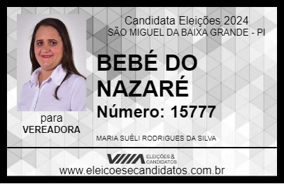 Candidato BEBÉ DO NAZARÉ 2024 - SÃO MIGUEL DA BAIXA GRANDE - Eleições