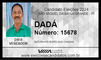 Candidato DADÁ 2024 - SÃO MIGUEL DA BAIXA GRANDE - Eleições