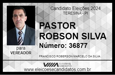 Candidato PASTOR ROBSON SILVA 2024 - TERESINA - Eleições