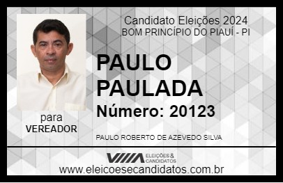 Candidato PAULO PAULADA 2024 - BOM PRINCÍPIO DO PIAUÍ - Eleições