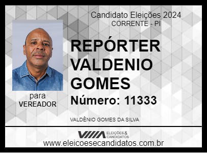 Candidato REPÓRTER VALDENIO GOMES 2024 - CORRENTE - Eleições