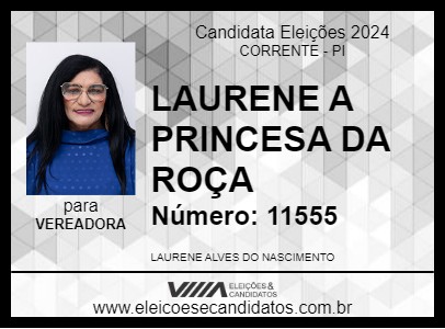 Candidato LAURENE A PRINCESA DA ROÇA 2024 - CORRENTE - Eleições