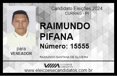 Candidato RAIMUNDO PIFANA 2024 - CURRAIS - Eleições