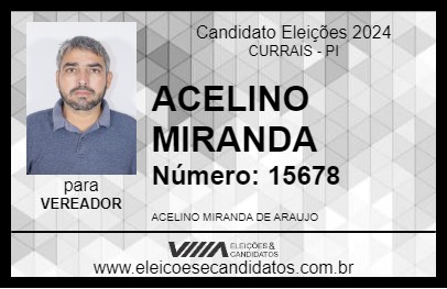 Candidato ACELINO MIRANDA 2024 - CURRAIS - Eleições